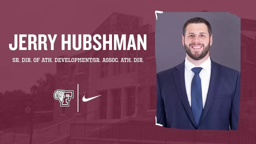 Jerry Hubshman Named Senior Director of Athletics Development/Senior Associate Athletic Director at Fordham Jerry Hubshman. Senior Director of Athletics Development/Senior Associate Athletic Director